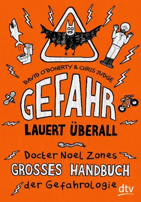 O'Doherty |  Gefahr lauert überall – Docter Noel Zones großes Handbuch der Gefahrologie | Buch |  Sack Fachmedien