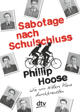 Hoose |  Sabotage nach Schulschluss  Wie wir Hitlers Pläne durchkreuzten | Buch |  Sack Fachmedien