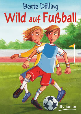 Dölling | Wild auf Fußball | Buch | 978-3-423-71779-3 | sack.de