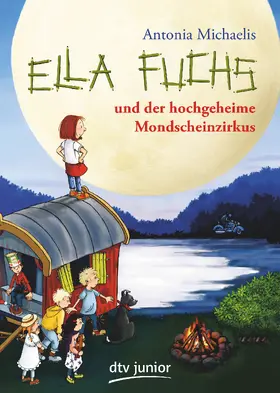 Michaelis |  Ella Fuchs und der hochgeheime Mondscheinzirkus | Buch |  Sack Fachmedien