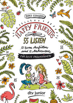 Schaalburg | Schaalburg, B: HAPPY FRIENDS - 55 Listen für beste Freundinn | Buch | 978-3-423-71832-5 | sack.de