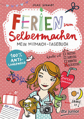 Schmidt | Ferien zum Selbermachen - Mein Mitmach-Tagebuch | Buch | 978-3-423-71866-0 | sack.de