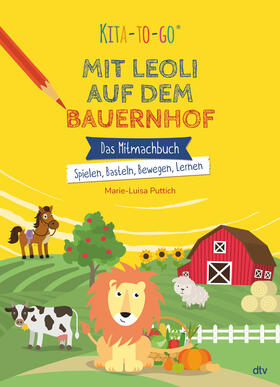 Puttich | Puttich, M: Kita-to-Go: Mit Leoli auf dem Bauernhof/Mitmach | Buch | 978-3-423-71905-6 | sack.de
