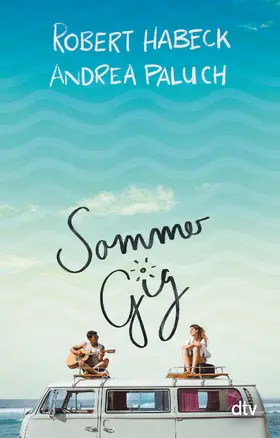 Habeck / Paluch | Sommergig | Buch | 978-3-423-71913-1 | www.sack.de