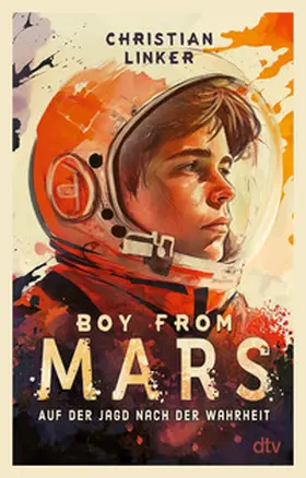 Linker |  Boy from Mars - Auf der Jagd nach der Wahrheit | Buch |  Sack Fachmedien