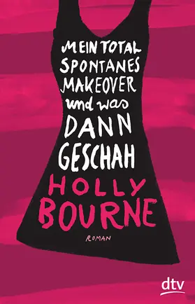 Bourne |  Mein total spontanes Makeover und was dann geschah | Buch |  Sack Fachmedien