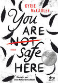 McCauley |  McCauley, K: You are (not) safe here | Buch |  Sack Fachmedien