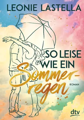 Lastella |  So leise wie ein Sommerregen | Buch |  Sack Fachmedien