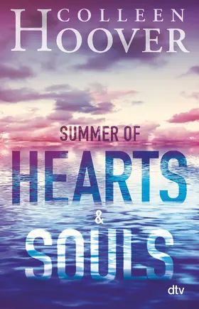 Hoover | Summer of Hearts and Souls | Buch | 978-3-423-74078-4 | www.sack.de