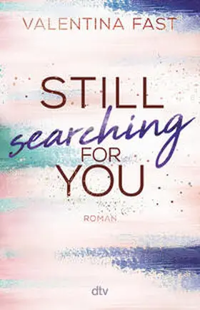 Fast |  Still searching for you | Buch |  Sack Fachmedien