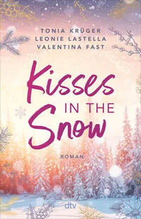 Lastella / Krüger / Fast |  Kisses in the Snow | Buch |  Sack Fachmedien