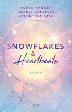 Krüger / Lastella / Fast |  Snowflakes and Heartbeats | Buch |  Sack Fachmedien