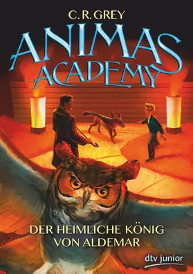 Grey |  Animas Academy – Der heimliche König von Aldemar  Band 2 | Buch |  Sack Fachmedien