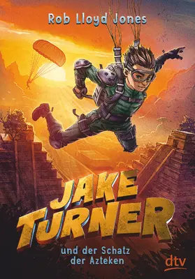 Jones |  Jake Turner und der Schatz der Azteken | Buch |  Sack Fachmedien