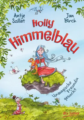 Szillat |  Holly Himmelblau – Unmagische Freundin gesucht | Buch |  Sack Fachmedien