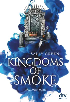 Green | Kingdoms of Smoke 2 - Dämonenzorn | Buch | 978-3-423-76279-3 | sack.de