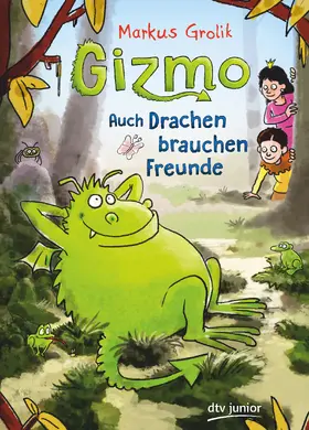 Grolik |  Gizmo - Auch Drachen brauchen Freunde | Buch |  Sack Fachmedien