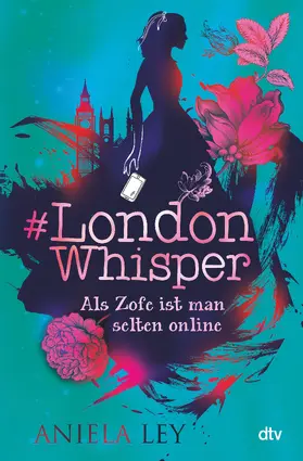 Ley |  #London Whisper - Als Zofe ist man selten online | Buch |  Sack Fachmedien