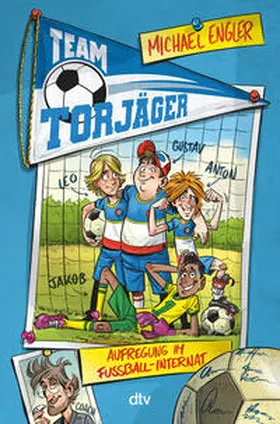 Engler |  Team Torjäger - Aufregung im Fußballinternat | Buch |  Sack Fachmedien