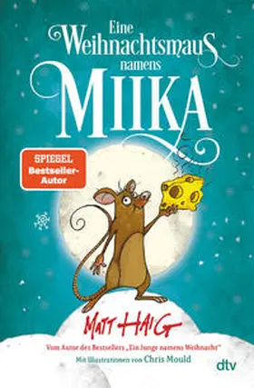 Haig | Eine Weihnachtsmaus namens Miika | Buch | 978-3-423-76397-4 | www.sack.de