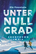 Fountain |  Unter Null Grad - Countdown im Eis | Buch |  Sack Fachmedien