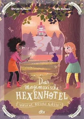 Rylance |  Das magimoxische Hexenhotel - Vorsicht, bissige Gäste! | Buch |  Sack Fachmedien