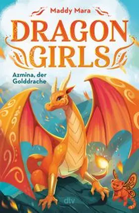 Mara | Dragon Girls - Azmina, der Golddrache | Buch | 978-3-423-76488-9 | www.sack.de