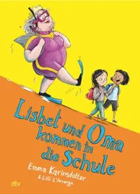 Karinsdotter |  Lisbet und Oma kommen in die Schule | Buch |  Sack Fachmedien