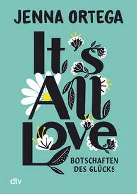 Ortega |  It's All Love - Botschaften des Glücks | Buch |  Sack Fachmedien
