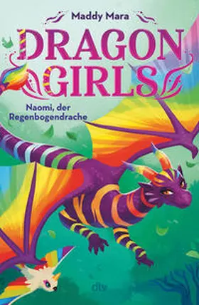 Mara |  Dragon Girls - Naomi, der Regenbogendrache | Buch |  Sack Fachmedien
