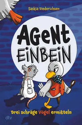 Diederichsen |  Agent Einbein - Drei schräge Vögel ermitteln | Buch |  Sack Fachmedien