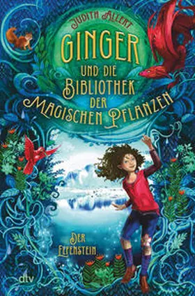 Allert |  Ginger und die Bibliothek der magischen Pflanzen - Der Elfenstein | Buch |  Sack Fachmedien