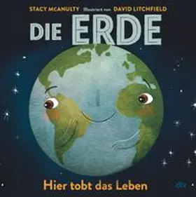 McAnulty |  Die Erde - Hier tobt das Leben | Buch |  Sack Fachmedien