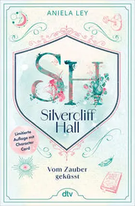 Ley |  Silvercliff Hall - Vom Zauber geküsst | Buch |  Sack Fachmedien