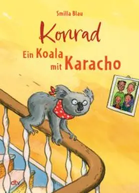 Blau |  Konrad - Ein Koala mit Karacho | Buch |  Sack Fachmedien