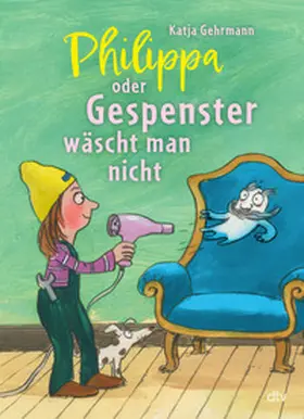 Gehrmann |  Philippa oder Gespenster wäscht man nicht | Buch |  Sack Fachmedien