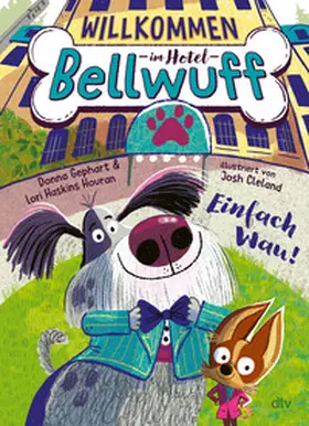 Gephart / Haskins Houran |  Willkommen im Hotel Bellwuff - Einfach Wau! | Buch |  Sack Fachmedien