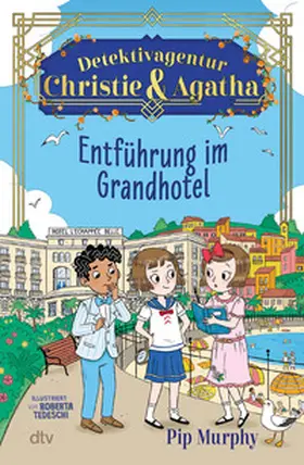 Murphy |  Detektivagentur Christie & Agatha - Entführung im Grandhotel | Buch |  Sack Fachmedien