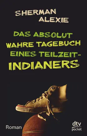 Alexie |  Das absolut wahre Tagebuch eines Teilzeit-Indianers | Buch |  Sack Fachmedien