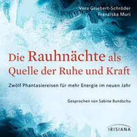 Griebert-Schröder / Muri |  Die Rauhnächte als Quelle der Ruhe und Kraft | Sonstiges |  Sack Fachmedien