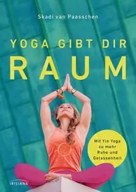 van Paasschen |  Yoga gibt dir Raum | Buch |  Sack Fachmedien