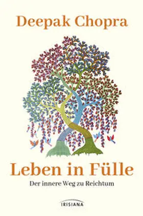 Chopra |  Leben in Fülle - Der innere Weg zu Reichtum | Buch |  Sack Fachmedien