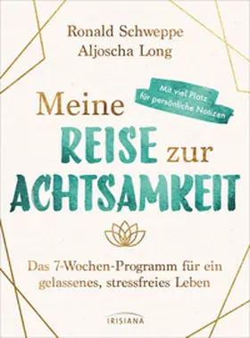 Schweppe / Long |  Meine Reise zur Achtsamkeit | Buch |  Sack Fachmedien