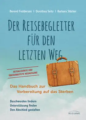 Feddersen / Seitz / Stäcker |  Der Reisebegleiter für den letzten Weg | Buch |  Sack Fachmedien