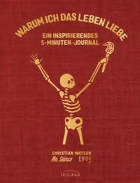 Watson |  Warum ich das Leben liebe: Ein inspirierendes 5-Minuten-Journal | Buch |  Sack Fachmedien