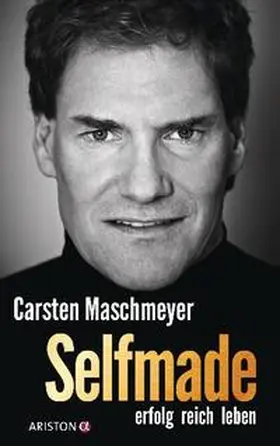 Maschmeyer |  Selfmade: erfolg reich leben | Buch |  Sack Fachmedien