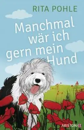 Pohle |  Manchmal wär ich gern mein Hund | Buch |  Sack Fachmedien