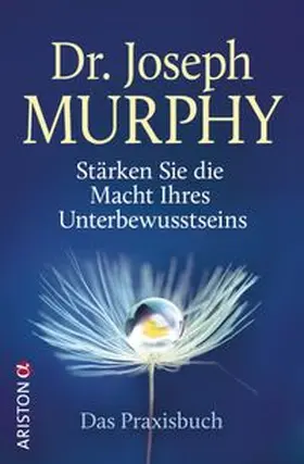 Murphy | Stärken Sie die Macht Ihres Unterbewusstseins | Buch | 978-3-424-20227-4 | www.sack.de