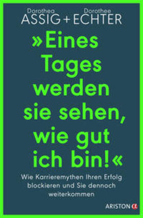 Assig / Echter | "Eines Tages werden sie sehen, wie gut ich bin!" | Buch | 978-3-424-20269-4 | sack.de