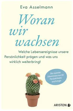 Asselmann / Pahr |  Woran wir wachsen | Buch |  Sack Fachmedien